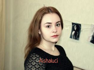 Aishaluci