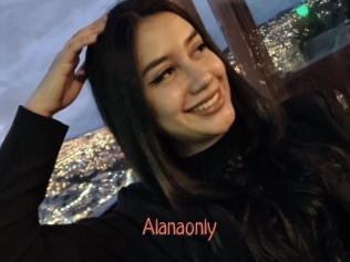 Alanaonly