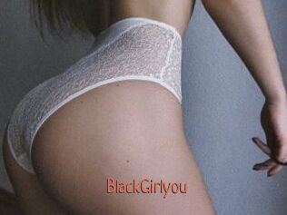 BlackGirlyou