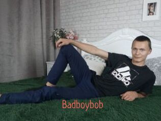 Badboybob