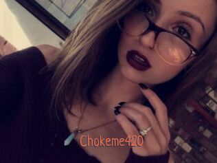 Chokeme420