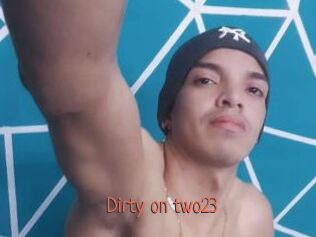 Dirty_on_two23