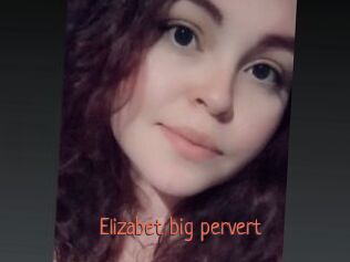 Elizabet_big_pervert