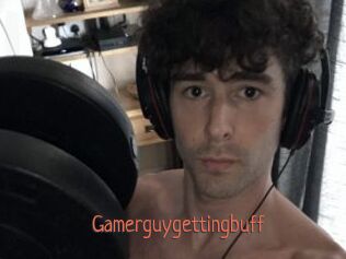 Gamerguygettingbuff