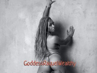 GoddessRaquelWealthy