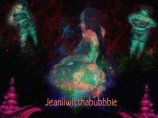 Jeanii_wit_tha_bubbble