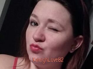 KaleighLove82