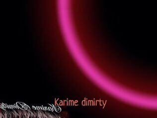 Karime_dimirty