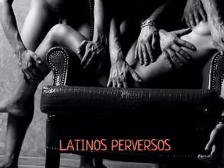 LATINOS_PERVERSOS