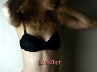 LanaXhot