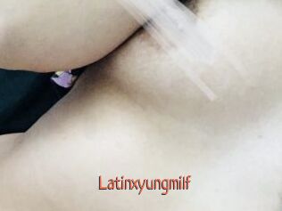 Latinxyungmilf