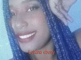 Lohana_ebony