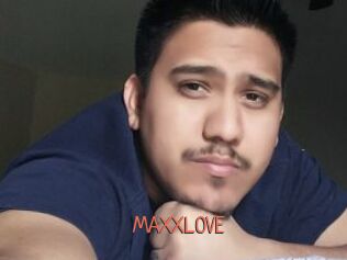 MAXXLOVE