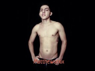 Matthewsexix