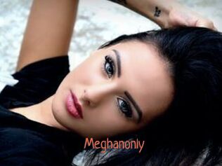 Meghanonly