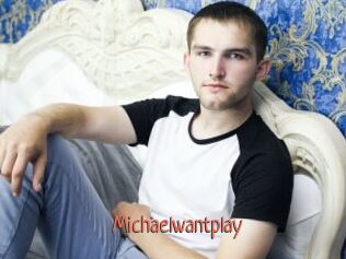 Michaelwantplay