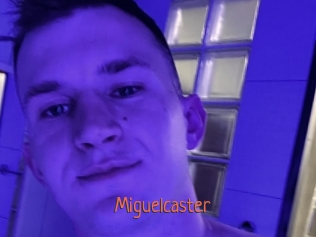 Miguelcaster