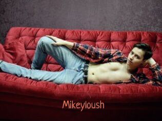 Mikeyloush