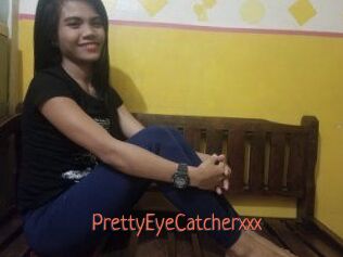 PrettyEyeCatcherxxx