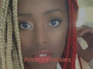 PrincessDeniseDinero