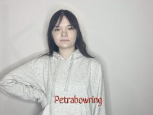 Petrabowring