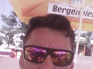 Titus_hot