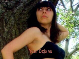 Your_Deja_vu