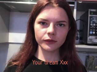 Your_dream_Xxx